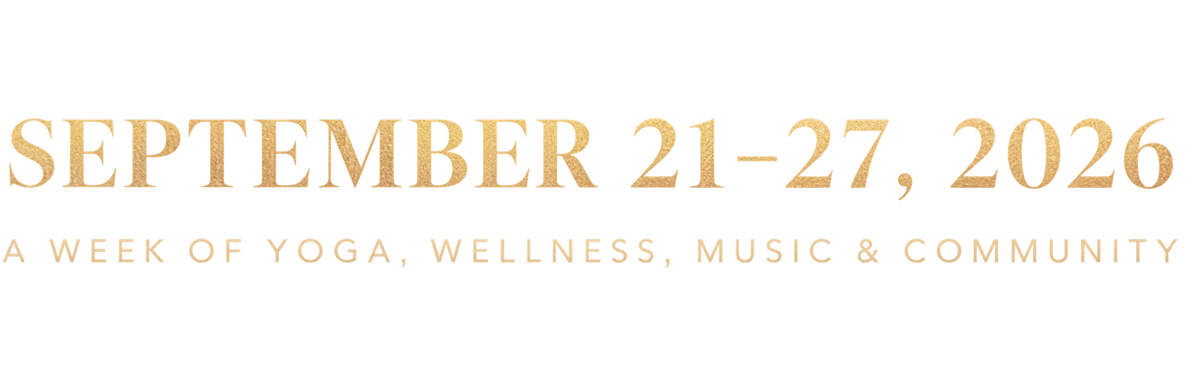 September 21–27, 2026 — A week of yoga, wellness, music & community